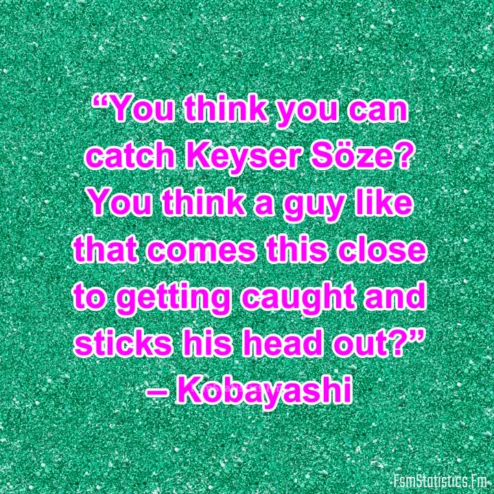 24 Kaiser Soze Quotes from 'The Usual Suspects' That Leave You Puzzled