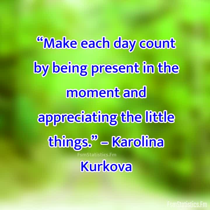 Let's make today count! Live in the moment, be present, and allow
