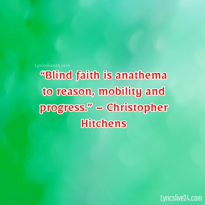QUOTES ABOUT BLIND FAITH – Fsmstatistics.fm
