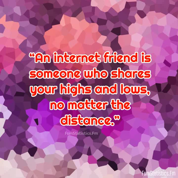 Quotes about Internet friends (36 quotes)