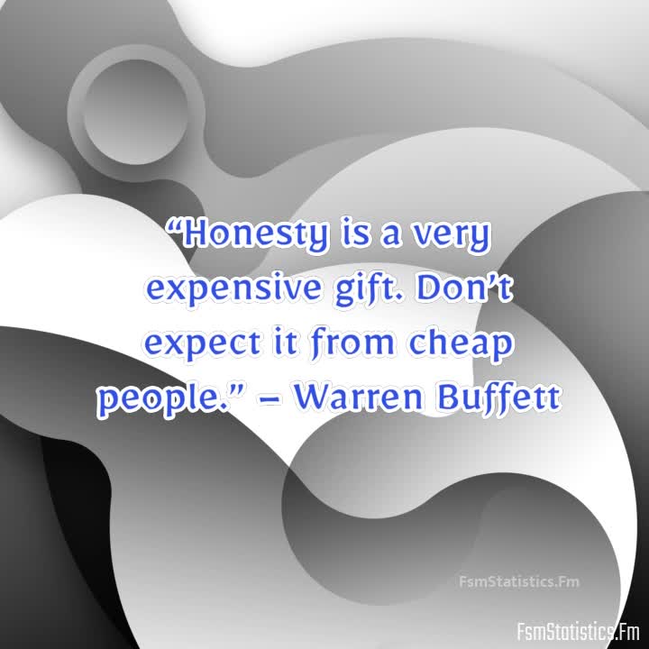 Honesty is a very expensive gift Dont expect it from cheap people   Warren Buffett  Quotespediaorg