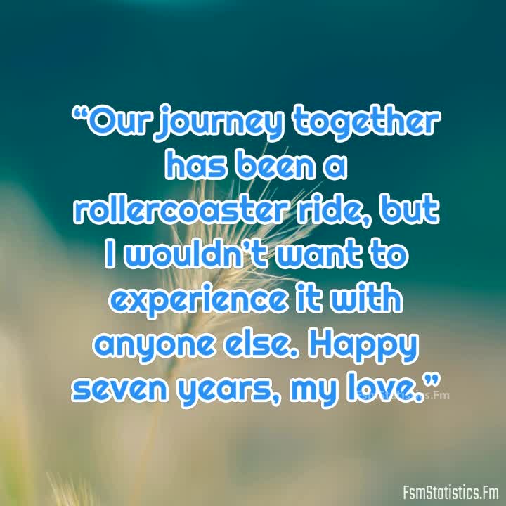7 YEARS OF TOGETHERNESS LOVE QUOTES –