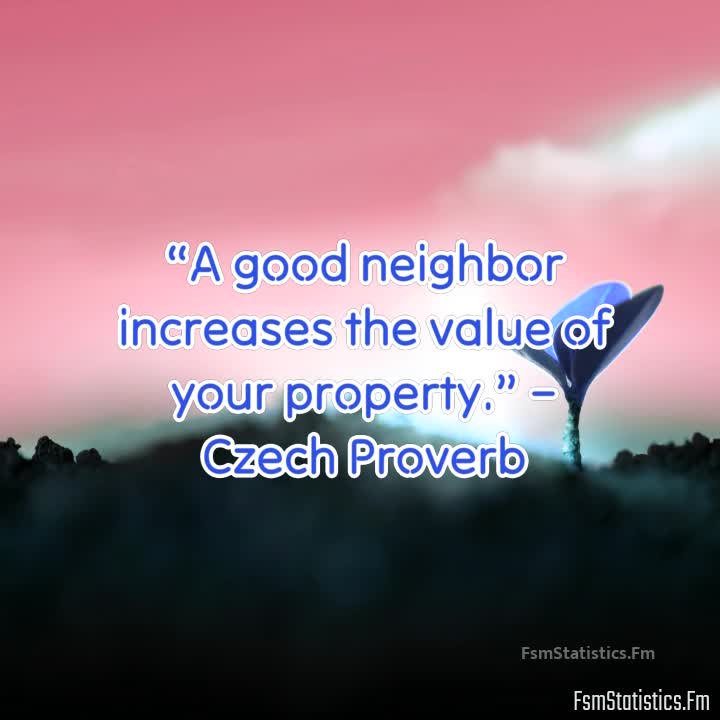 GREAT NEIGHBOR QUOTES –