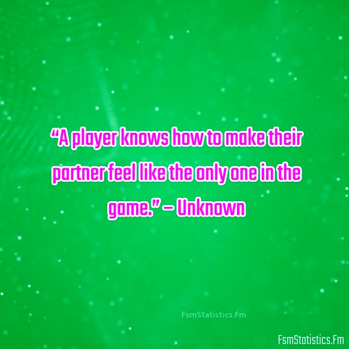 LOVE PLAYER QUOTES –