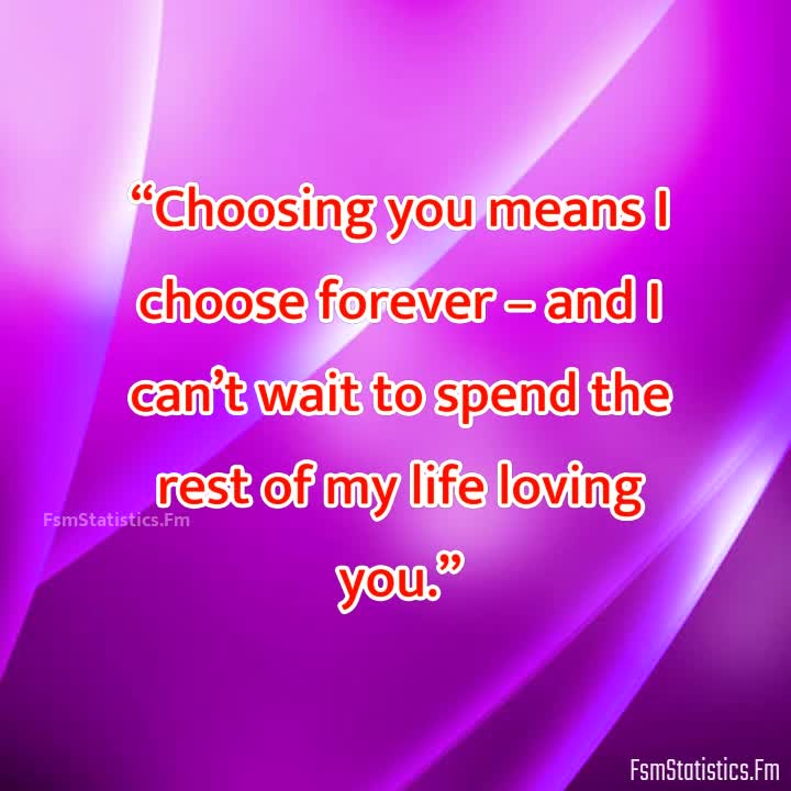 SPENDING THE REST OF MY LIFE WITH YOU QUOTES – Fsmstatistics.fm
