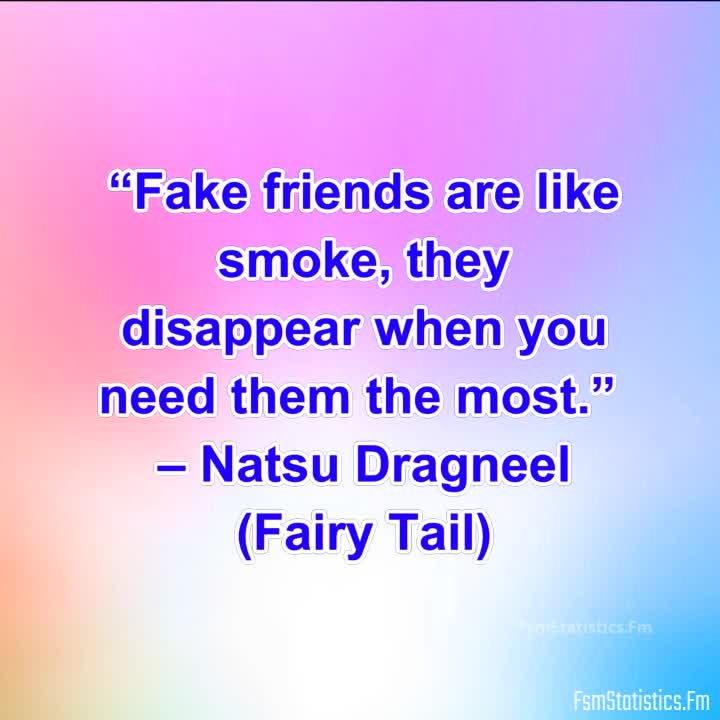 ANIME QUOTES ABOUT FAKE FRIENDS – Fsmstatistics.fm